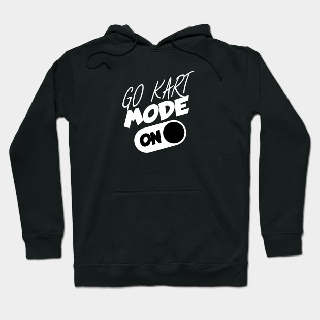 Go kart mode on Hoodie by maxcode